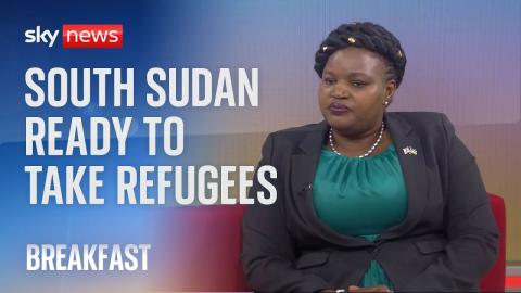 Embedded thumbnail for South Sudan Ambassador to the UK says they are 'willing to receive' refugees